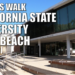 🎓GO BEACH! | WALKING CAL STATE LONG BEACH, CALIFORNIA